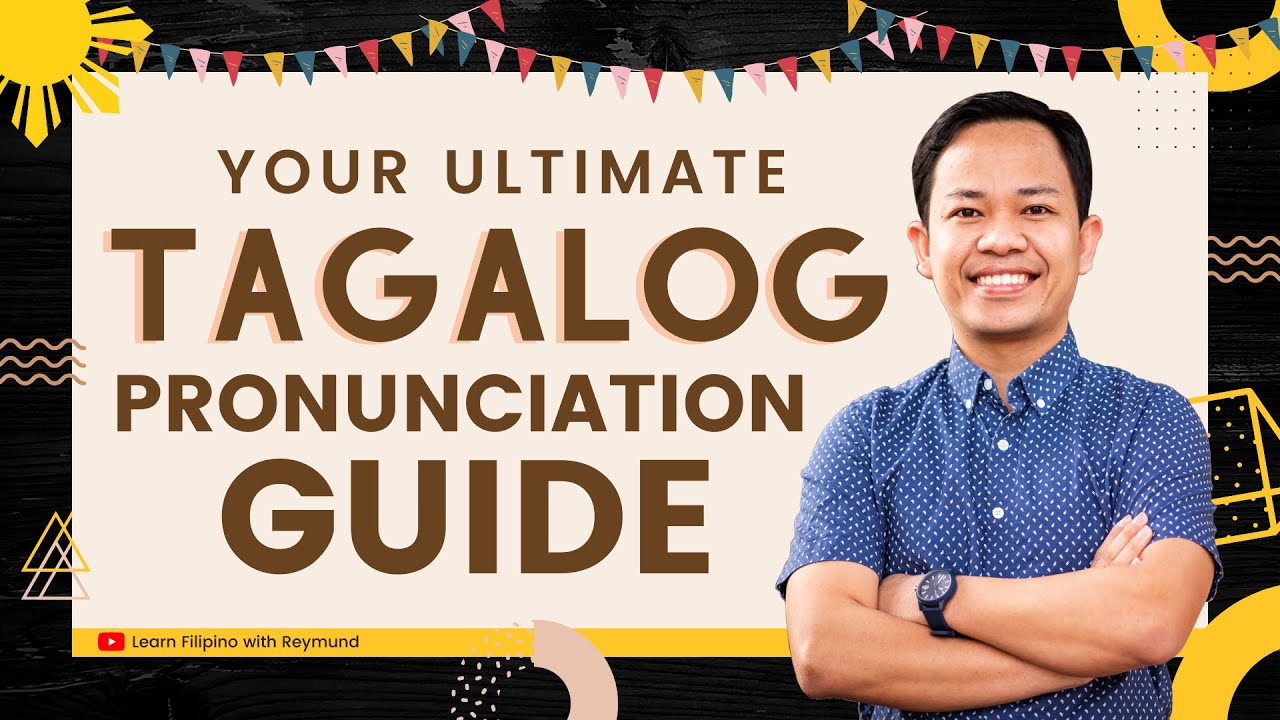 Filipino/Tagalog Pronunciation Guide || LEARN TAGALOG