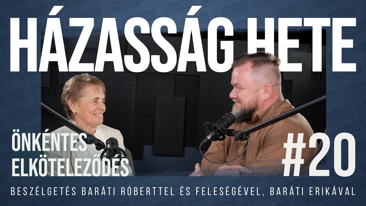 Önkéntes elköteleződés - beszélgetés Baráti Róberttel és Erikával | Pünkösdi Podcast (#20)