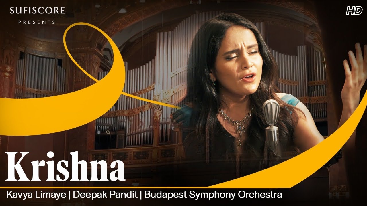 Krishna (Music Video) | Kavya Limaye | Deepak Pandit & the Budapest Symphony Orchestra | Sufiscore