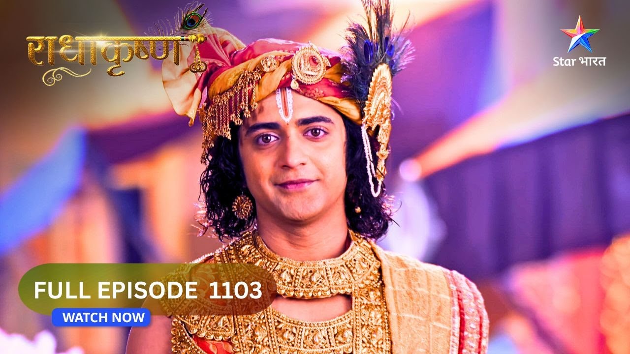 RadhaKrishn | Krishn Ne Diya Sujhaav | राधाकृष्ण | FULL EPISODE-1103 #starbharatromance