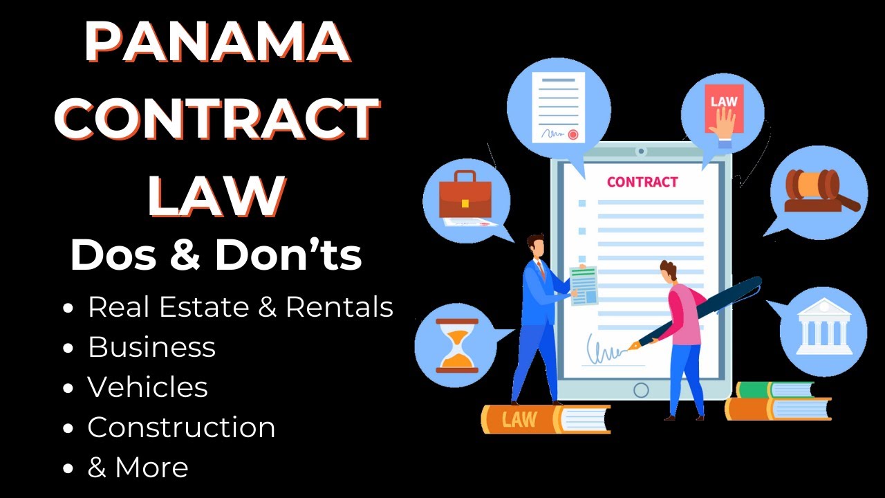 Panama Contract Law: Protecting Yourself in Real Estate, Business, Construction, Vehicles, and More!