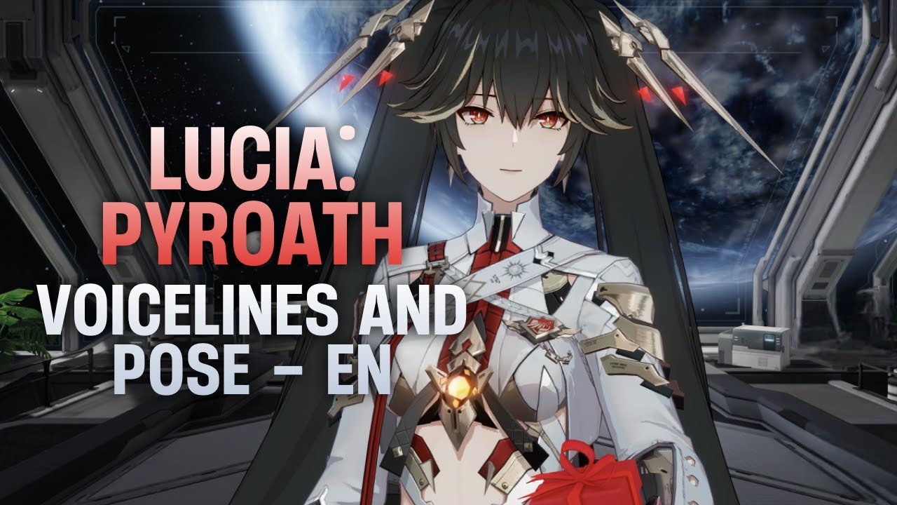 Lucia Pyroath Voicelines and Pose - EN【PGR】