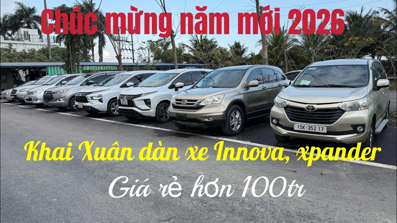 30 Tết đón chào năm mới 2026 bán lấy may dàn xe 7 chỗ Innova,xpander giá rẻ hơn 100tr.LH:0936025998