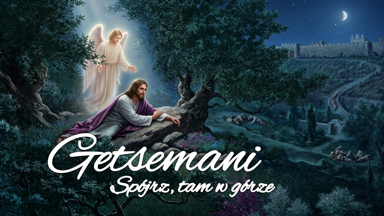 Getsemani, spójrz, tam w górze, w oddaleniu, jakaś postać chyli się, klęczy Jezus, Boży Syn...