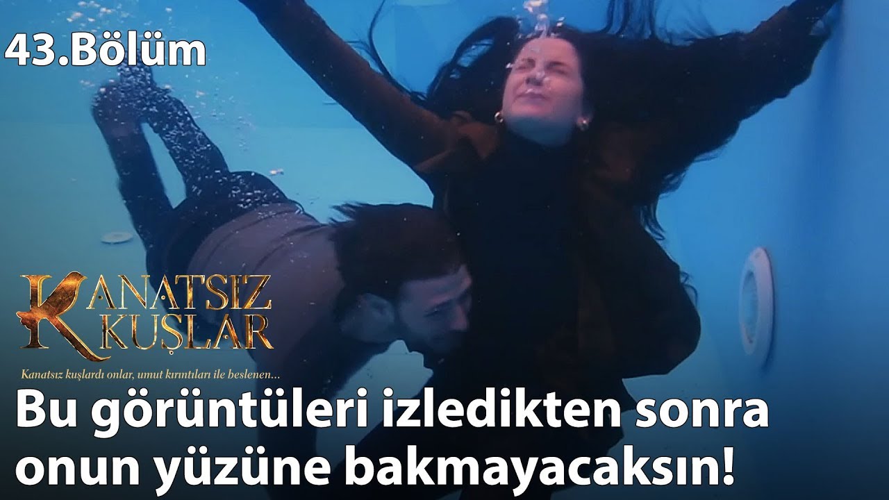 Zeynep, havuzda boğuluyor mu? - Kanatsız Kuşlar 43.Bölüm