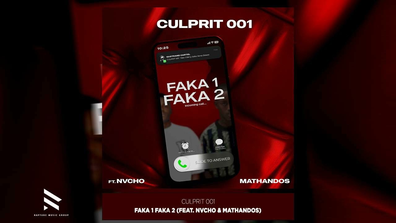 Culprit 001 - Faka 1 Faka 2 (feat. Nvcho & Mathandos) [Official Audio]