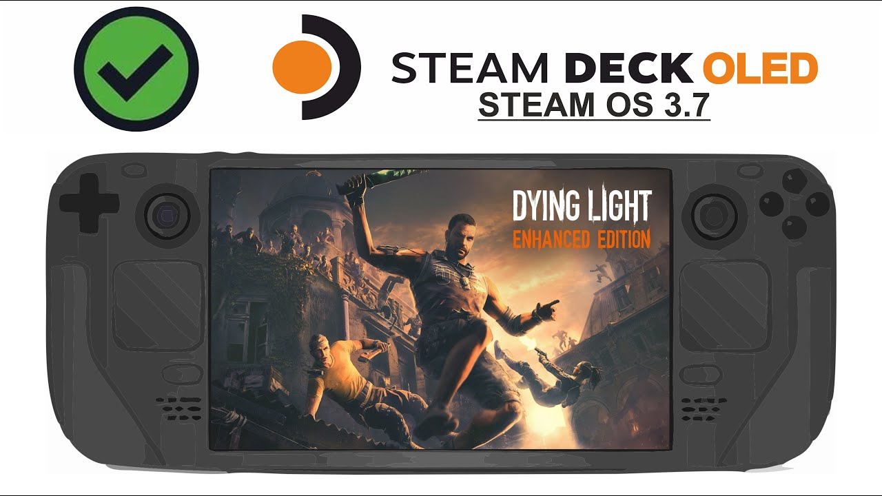 Dying Light on Steam Deck OLED with Steam OS 3.7