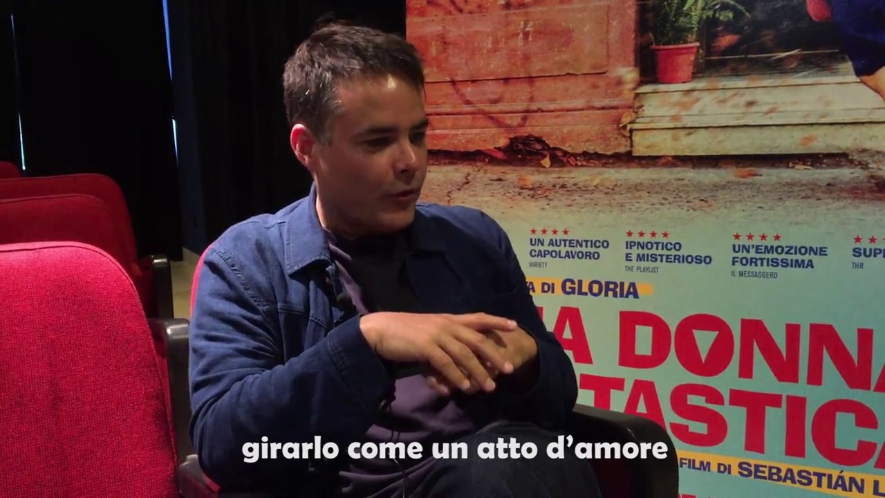UNA DONNA FANTASTICA (Una mujer fantástica) - Intervista a Sebastián Lelio