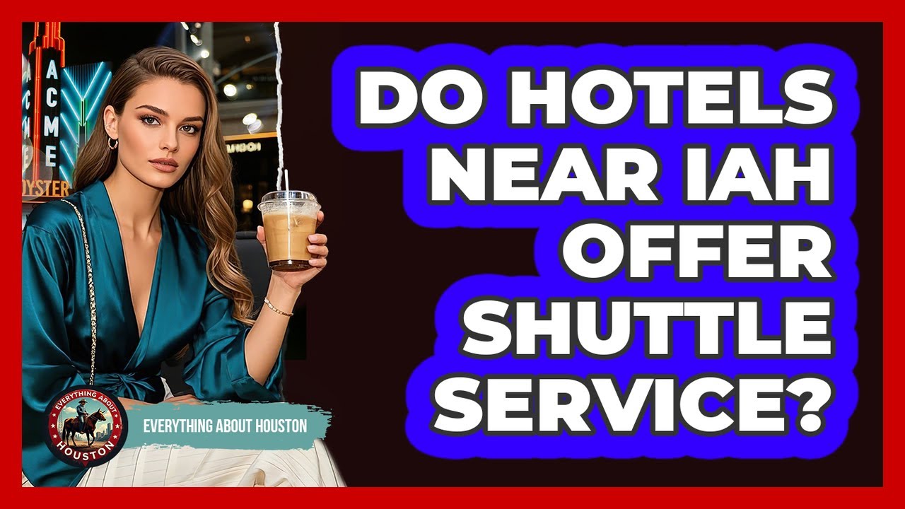Do Hotels Near IAH Offer Shuttle Service?
