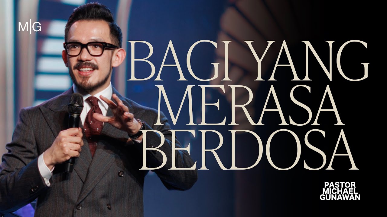 Bagi Yang Merasa Berdosa | Pastor Michael Gunawan