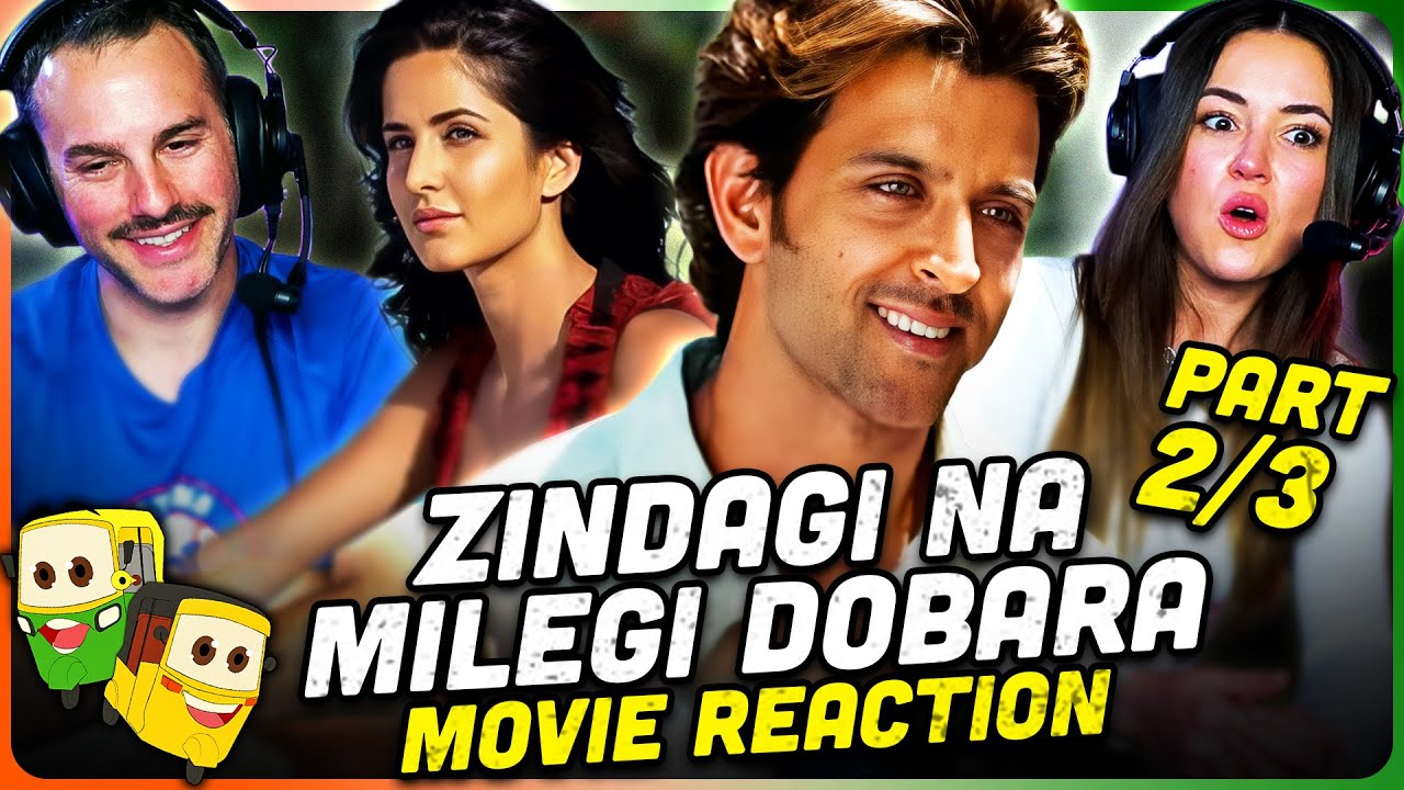 ZINDAGI NA MILEGI DOBARA Movie Reaction Part (2/3)! | Hrithik Roshan | Farhan Akhtar | Abhay Deol