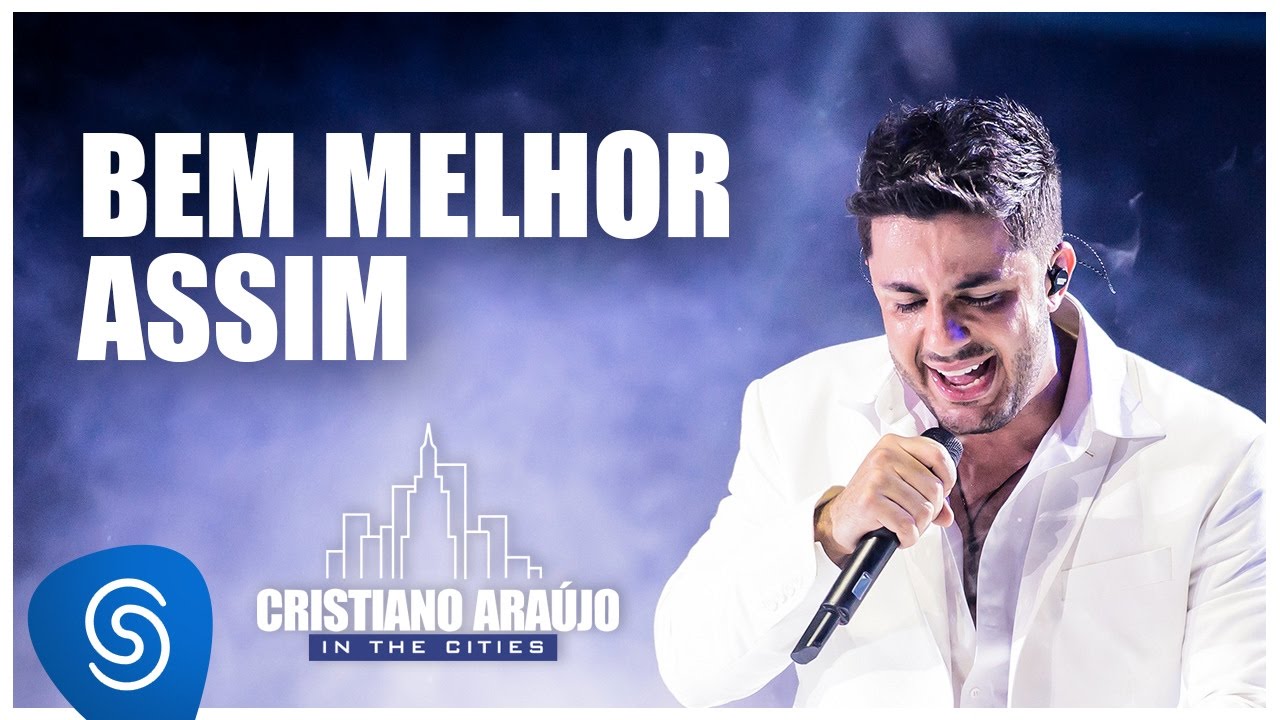 Cristiano Araújo - Bem Melhor Assim (In The Cities - Ao Vivo)