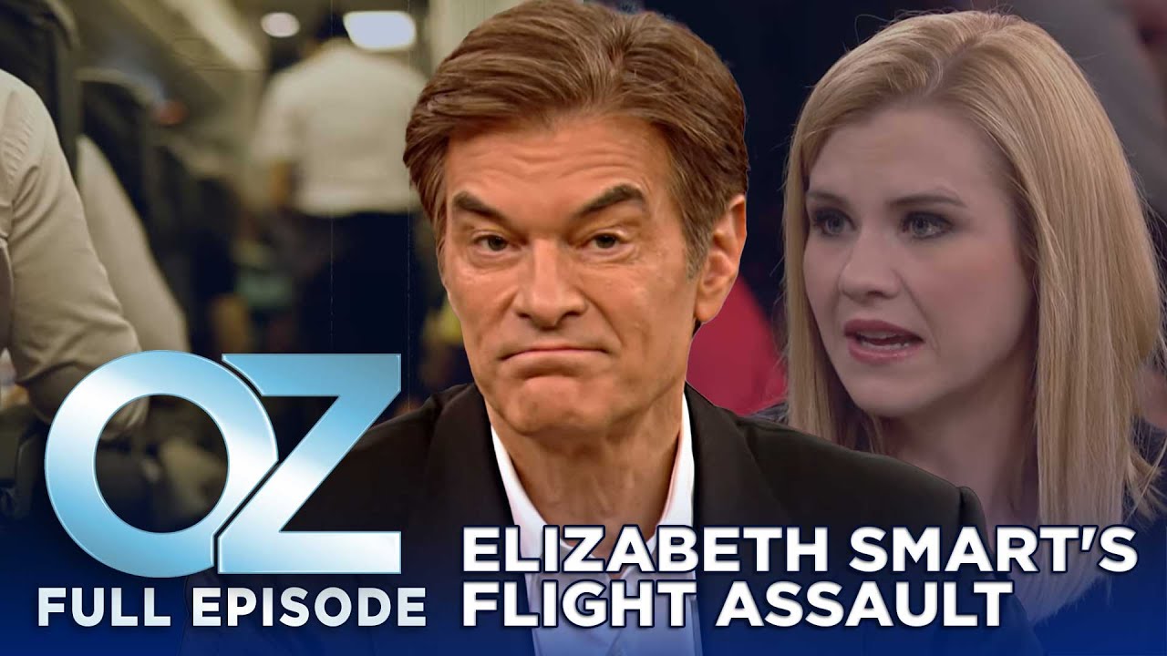 When Elizabeth Smart was Assaulted on a Flight | Dr. Oz | S11 | Ep 117 | Full Episode