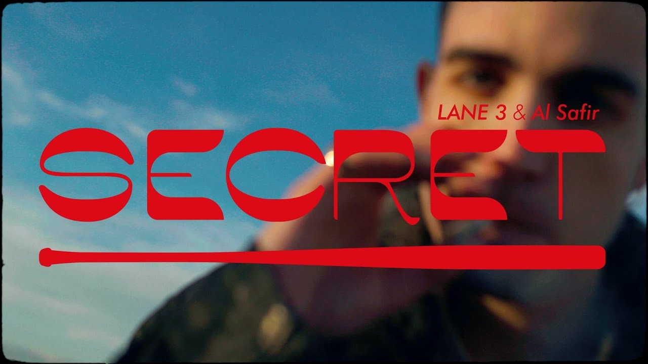 Lane 3 & Al Safir - SECRET (Videoclip)