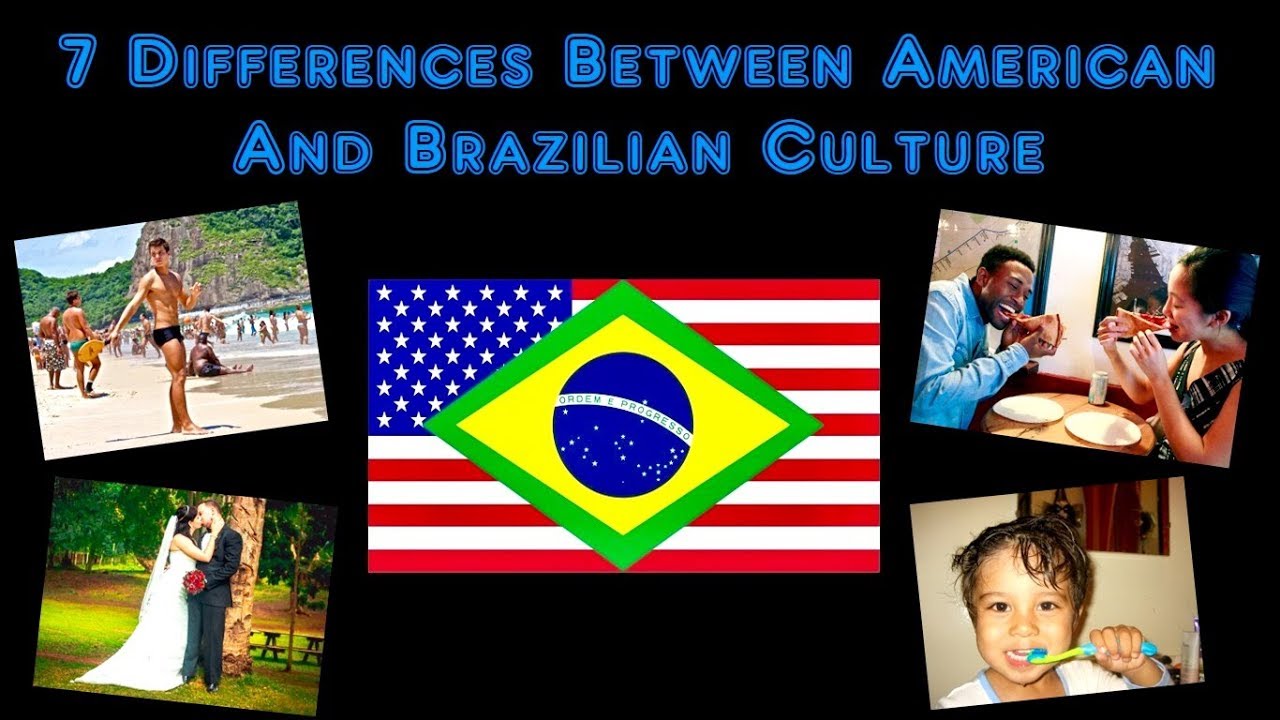 7 Differences Between American And Brazilian Culture