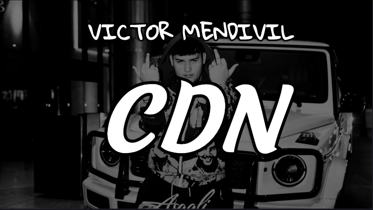 Victor Mendivil - CDN (Letra/Lyrics)