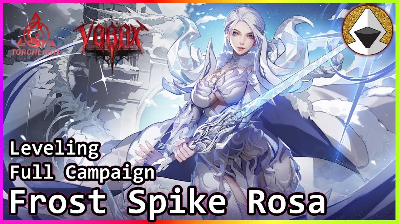 Frost Spike Carrying the Campaign | Rosa Leveling – Torchlight Infinite Vorax