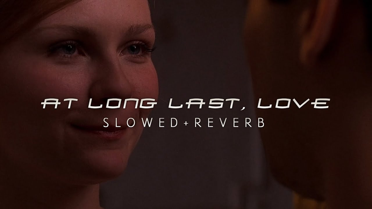 Spider Man 2 - At Long Last, Love (Slowed + Reverb)