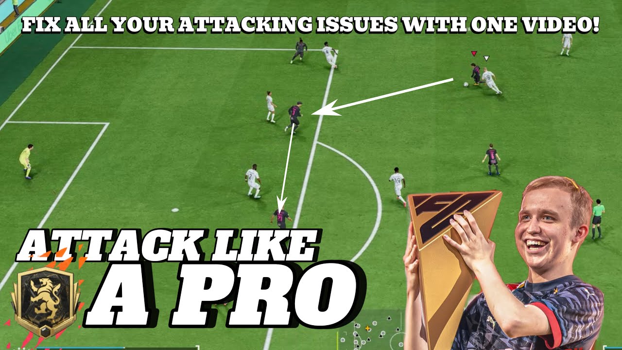 HOW TO ATTACK LIKE A PRO IN FC25 – IN DEPTH ATTACKING TUTORIAL!(PART 1)