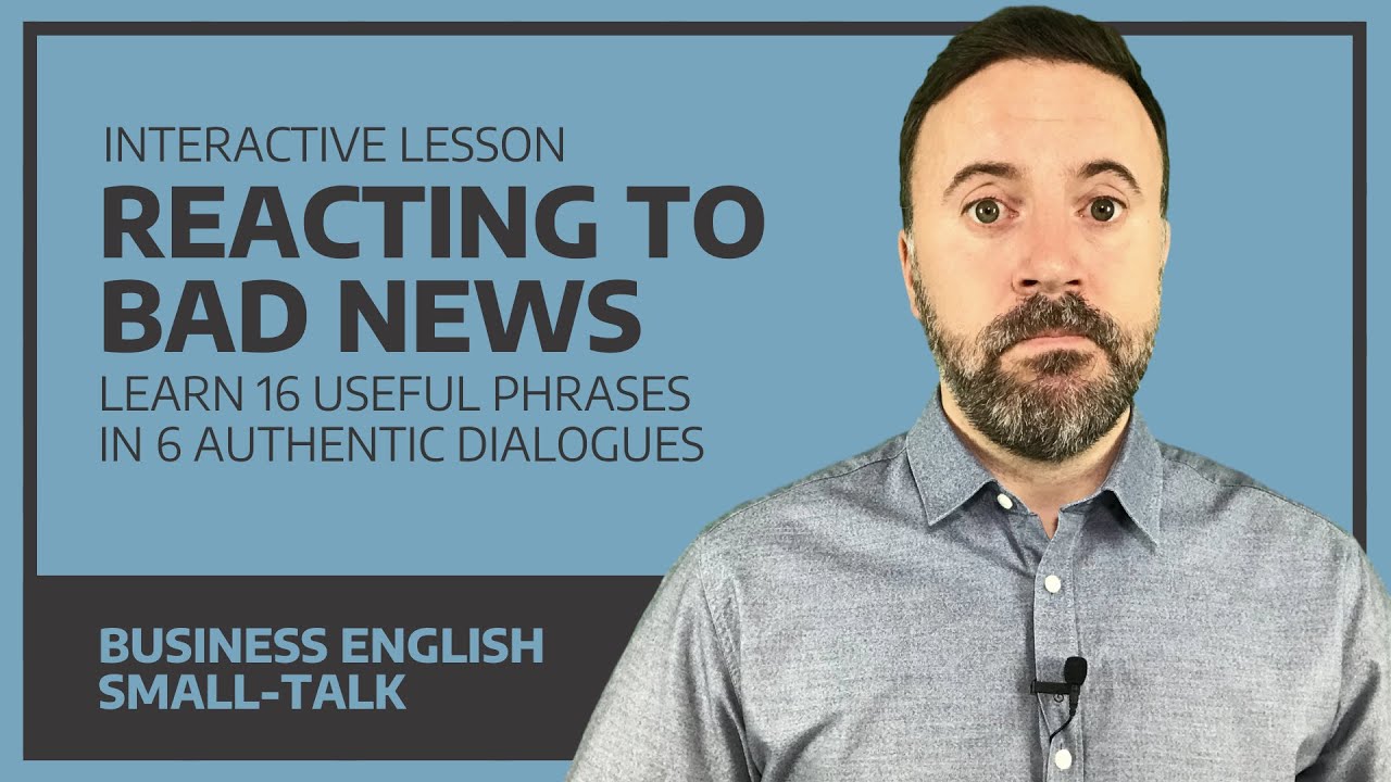 How to react to bad news in English - Business English Small-Talk
