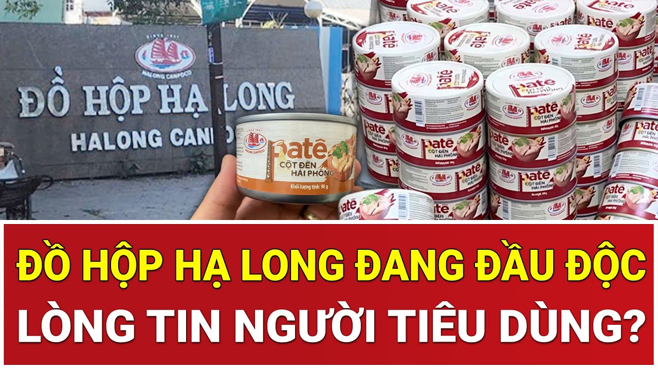 "Tận mục sở thị" nguồn nguyên liệu bẩn: Đồ hộp Hạ Long đang đầu độc lòng tin người tiêu dùng?