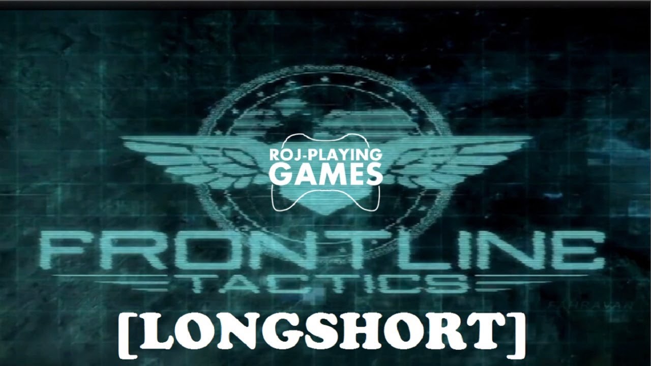 Frontline Tactics - Sympatyczna tur&oacute;weczka - Longshort (Roj-Playing Games!)