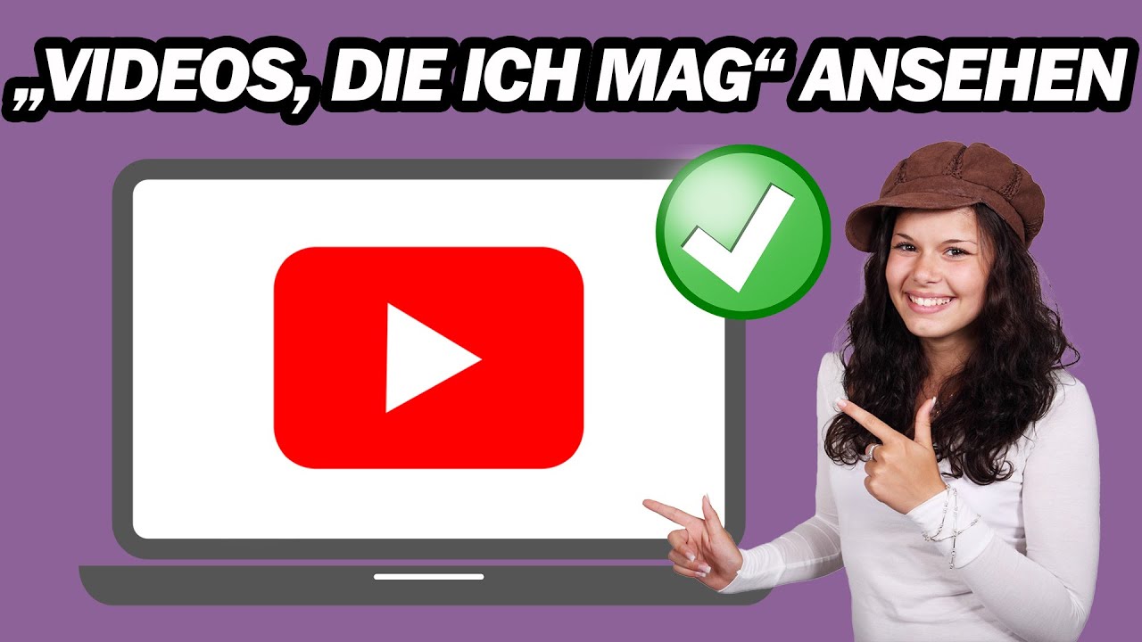 Wie Man &bdquo;videos, Die Ich Mag&ldquo; Auf YouTube Mit Einem Computer Oder Laptop Anschaut