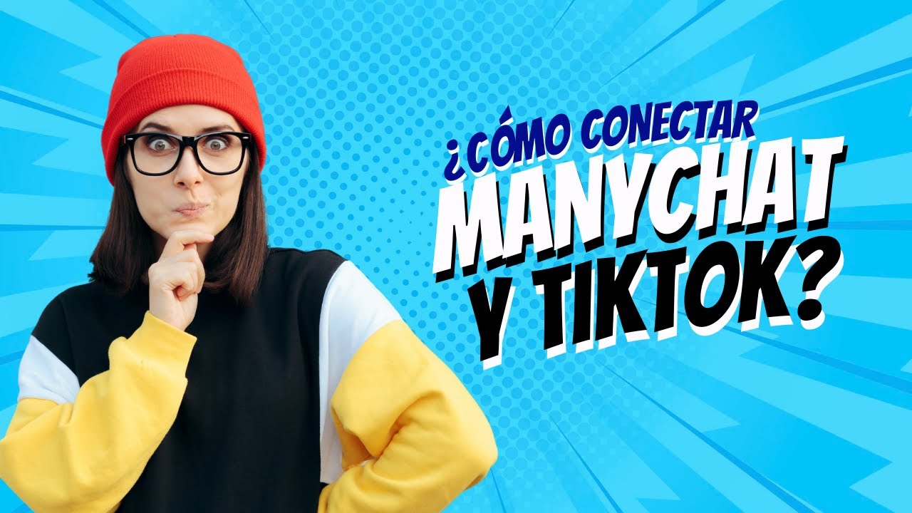 C&oacute;mo conectar Manychat con Tiktok 2025