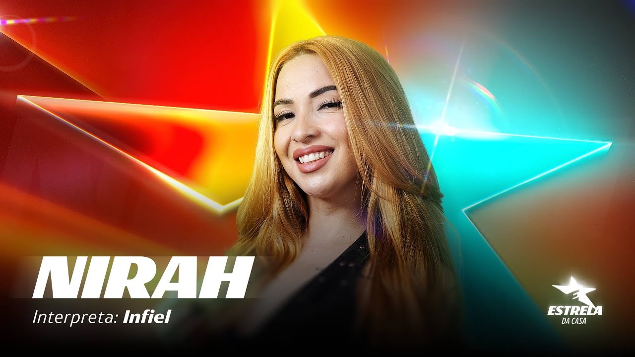 Nirah - Infiel (Clipe Oficial) | Estrela da Casa | Música 1