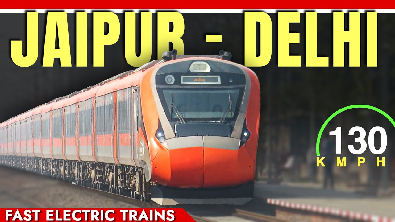 Fast Electric Trains of Jaipur - Delhi Route | Indian Railways