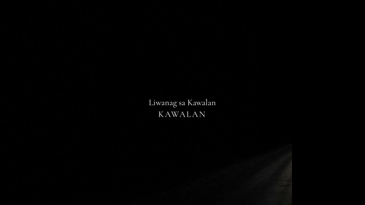Liwanag sa Kawalan &mdash; KAWALAN (Official Audio)