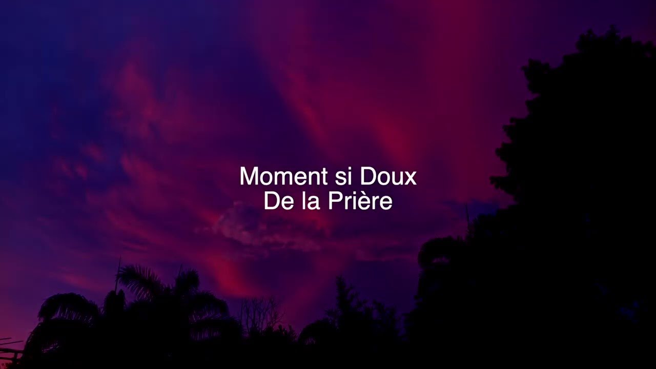 Moment si doux De la Pri&egrave;re (Version Instrumentale)