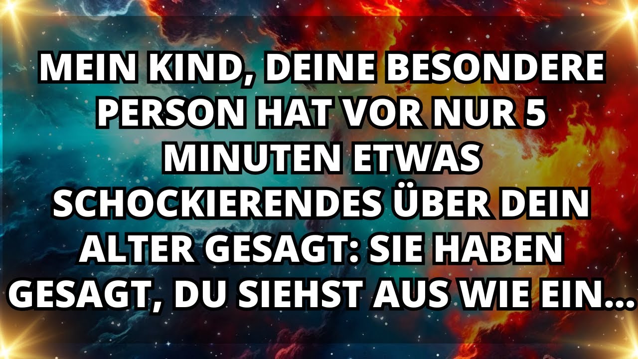Die Engel sagen, Haben sie dein Alter verspotten? Hier ist, was Gott gerade offenbart hat
