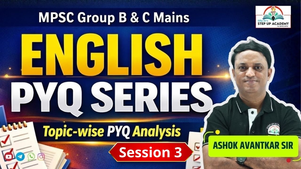 MPSC Group B & C Mains English PYQ Series | Topic-wise PYQ Analysis | Session 3 | Ashok Avantkar Sir