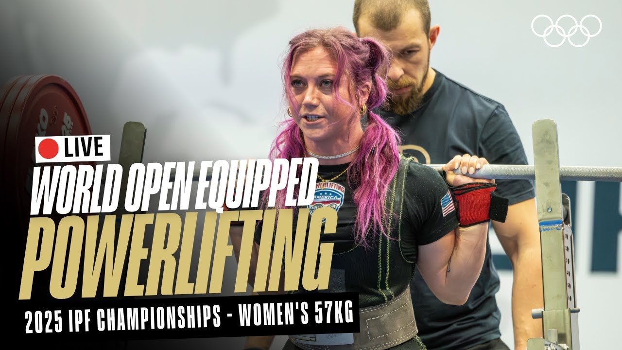 🔴 LIVE Powerlifting | Women's 57kg | 2025 IPF World Open Equipped Championships