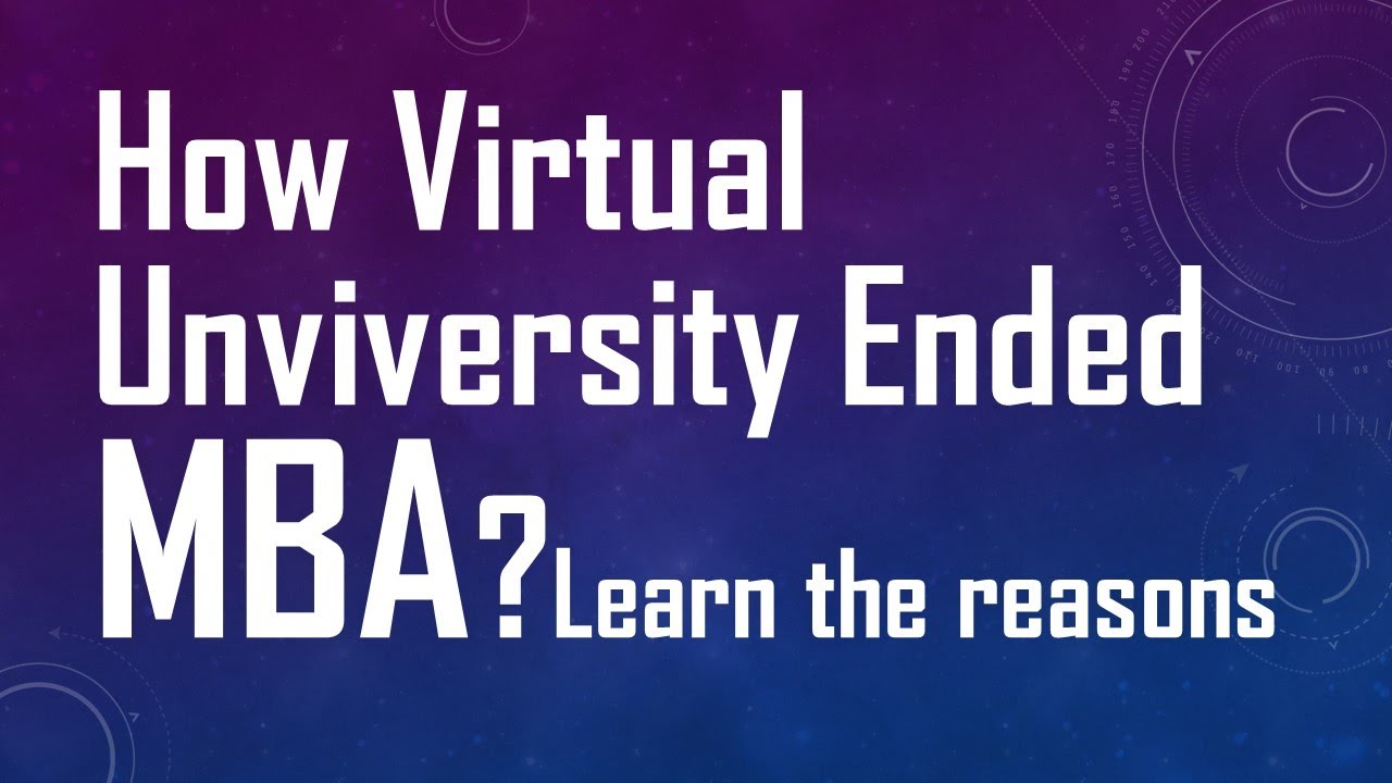 How Virtual University Ended MBA?
