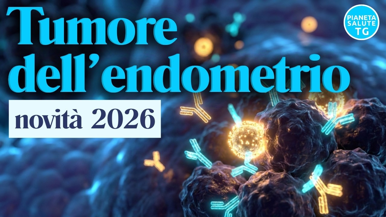 Tumore dell'endometrio: novità 2026 su prevenzione e cure avanzate