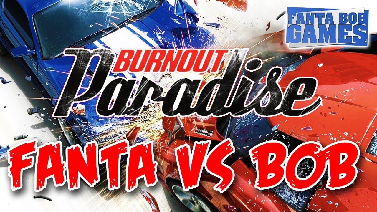 Fanta et Bob s'affrontent sur Burnout Paradise