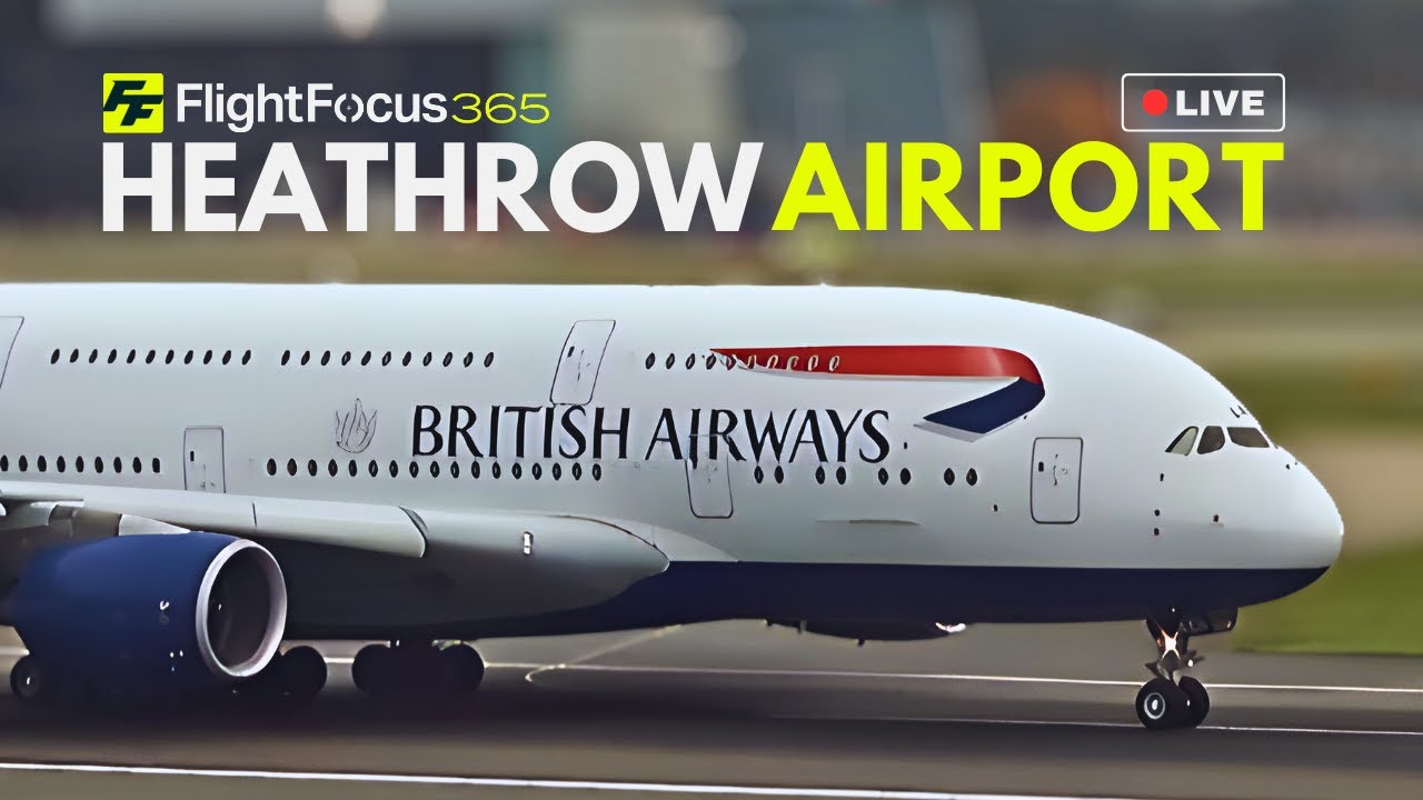 Heathrow Airport Live - Monday 27th October 2025