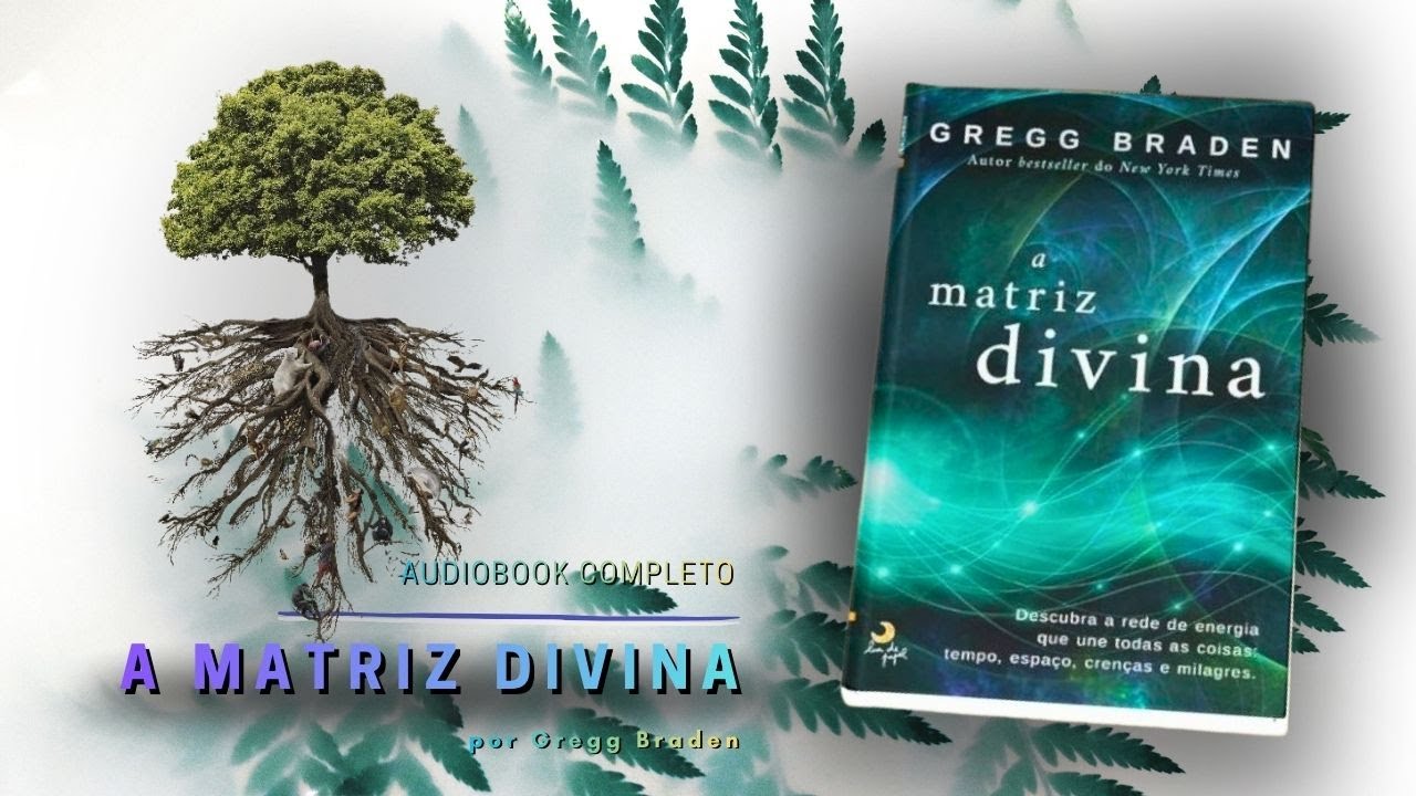 A Matriz Divina - Gregg Braden | Audiobook Completo