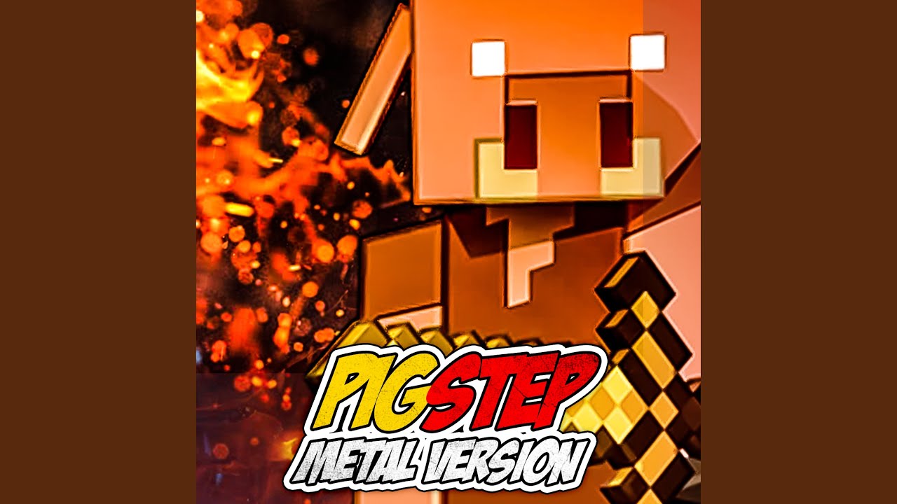 Minecraft (Pigstep) (Metal Version)