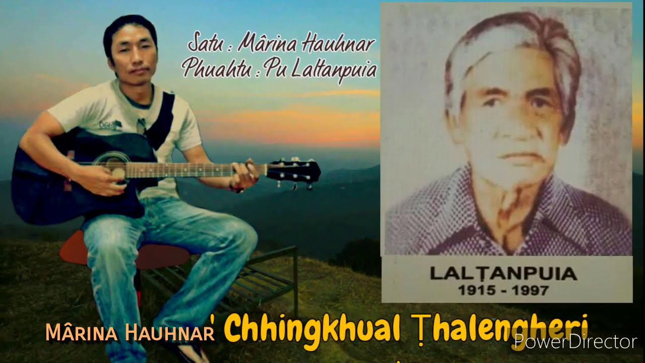 Mârina Hauhnar - CHHINGKHUAL ṬHALENGHERI (Bihchianna leh Zai)