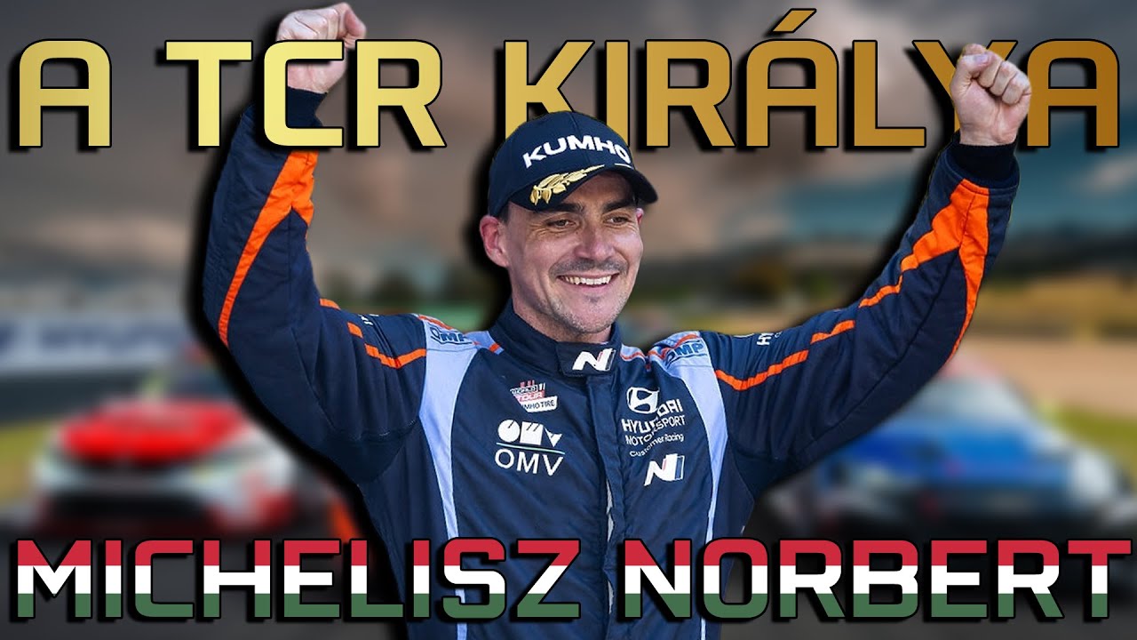 A TCR KIRÁLYA | MICHELISZ NORBERT