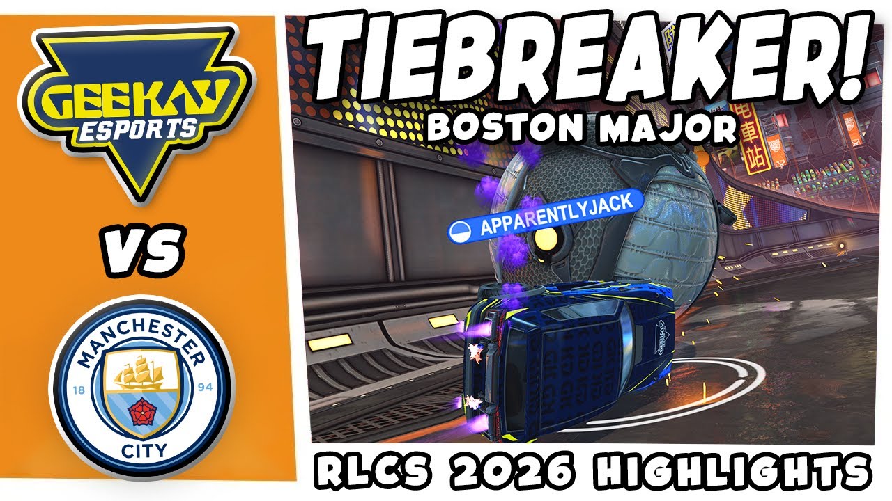 BOSTON MAJOR TIEBREAKER! Man City vs Geekay Esports - HIGHLIGHTS! | RLCS 2026 | Europe Boston open 3