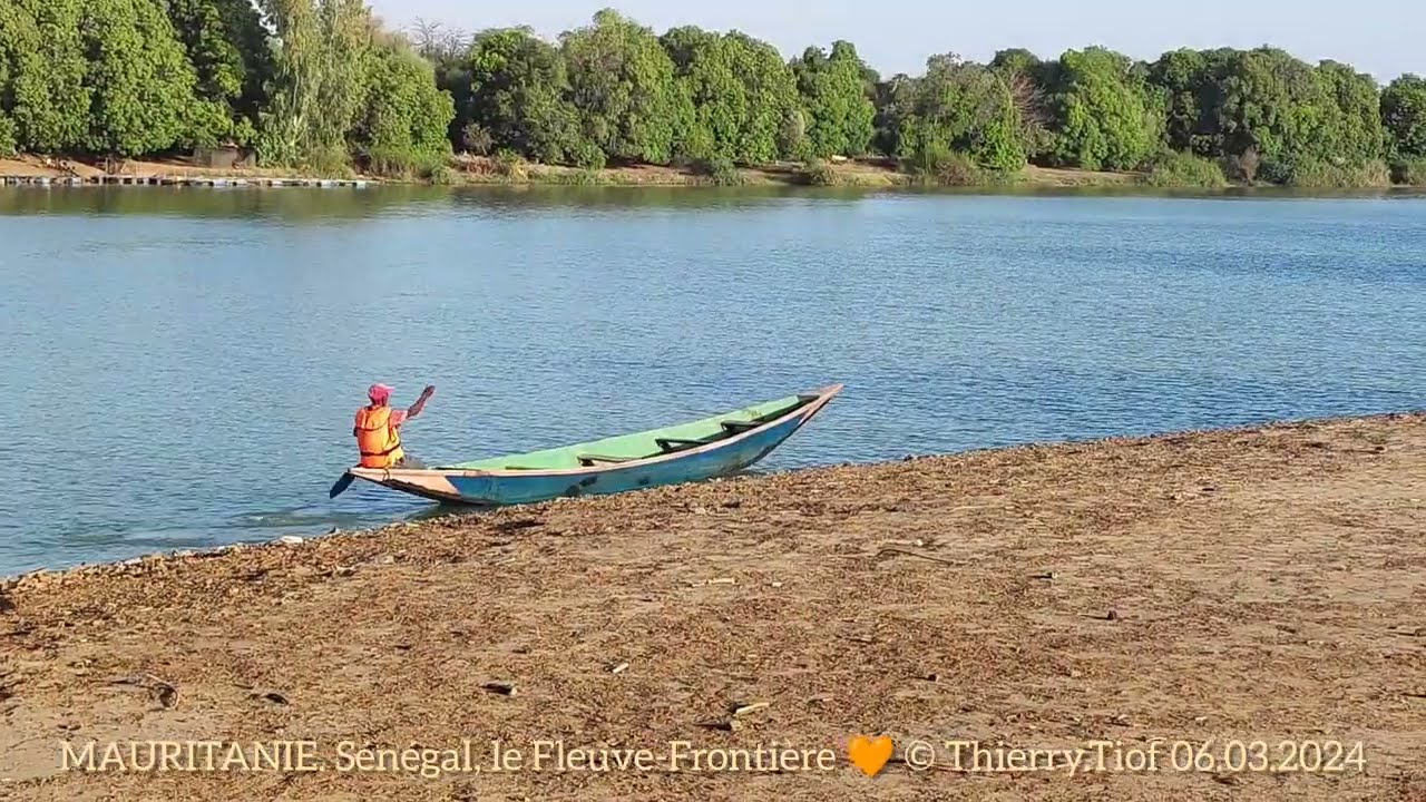 MAURITANIE : S&eacute;n&eacute;gal, le Fleuve-Fronti&egrave;re 🧡