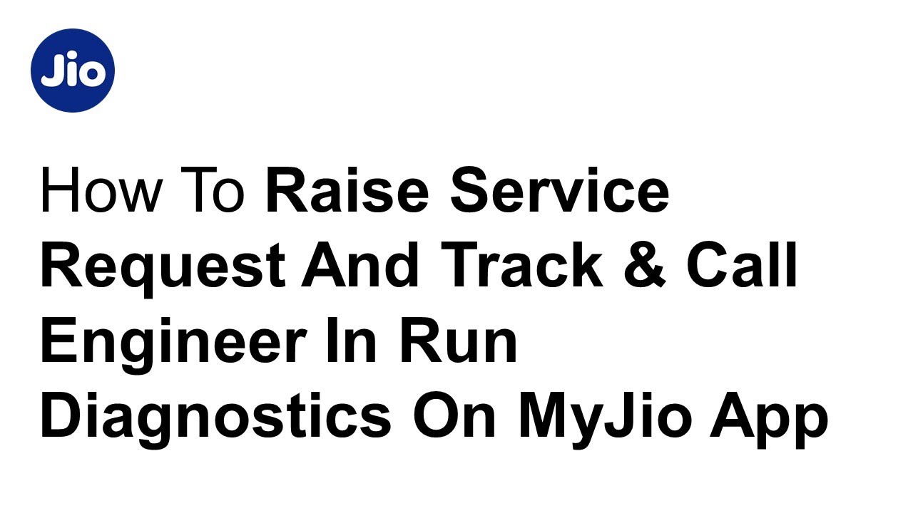 How to Raise a Service Request and Track or Call Engineer using MyJio App &ndash; JioFiber and JioAirFiber