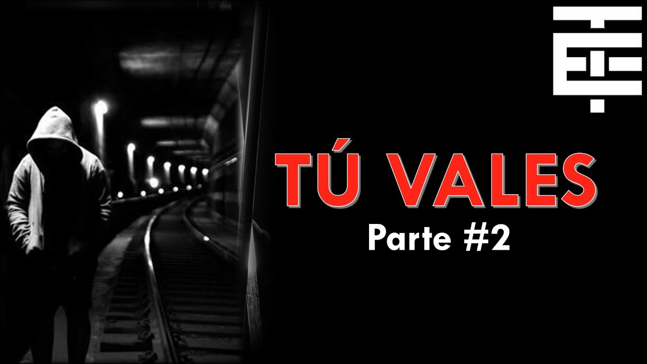 TÚ VALES – Si crees que ya no hay salida, date otra oportunidad (Modo Guerra - El Temach) Parte #2