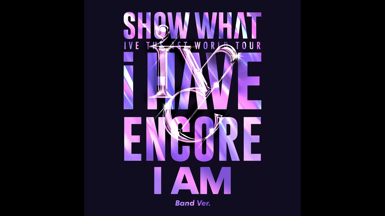 IVE (아이브) - 'Intro + I AM (Band Ver.)' | IVE THE 1ST WORLD TOUR SHOW WHAT I HAVE ENCORE (AUDIO)