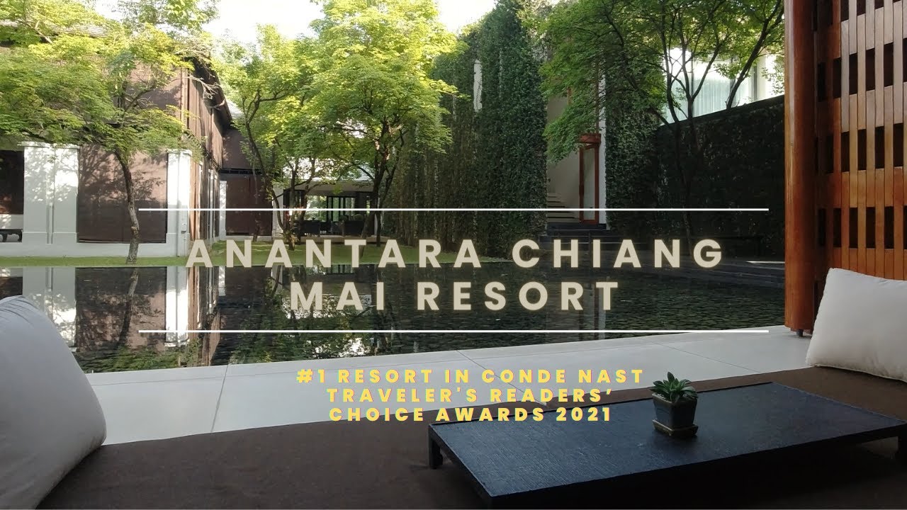 Anantara Chiang Mai Resort – #1 Resort in Thailand Conde Nast Traveler’s Readers’ Choice Awards 2021