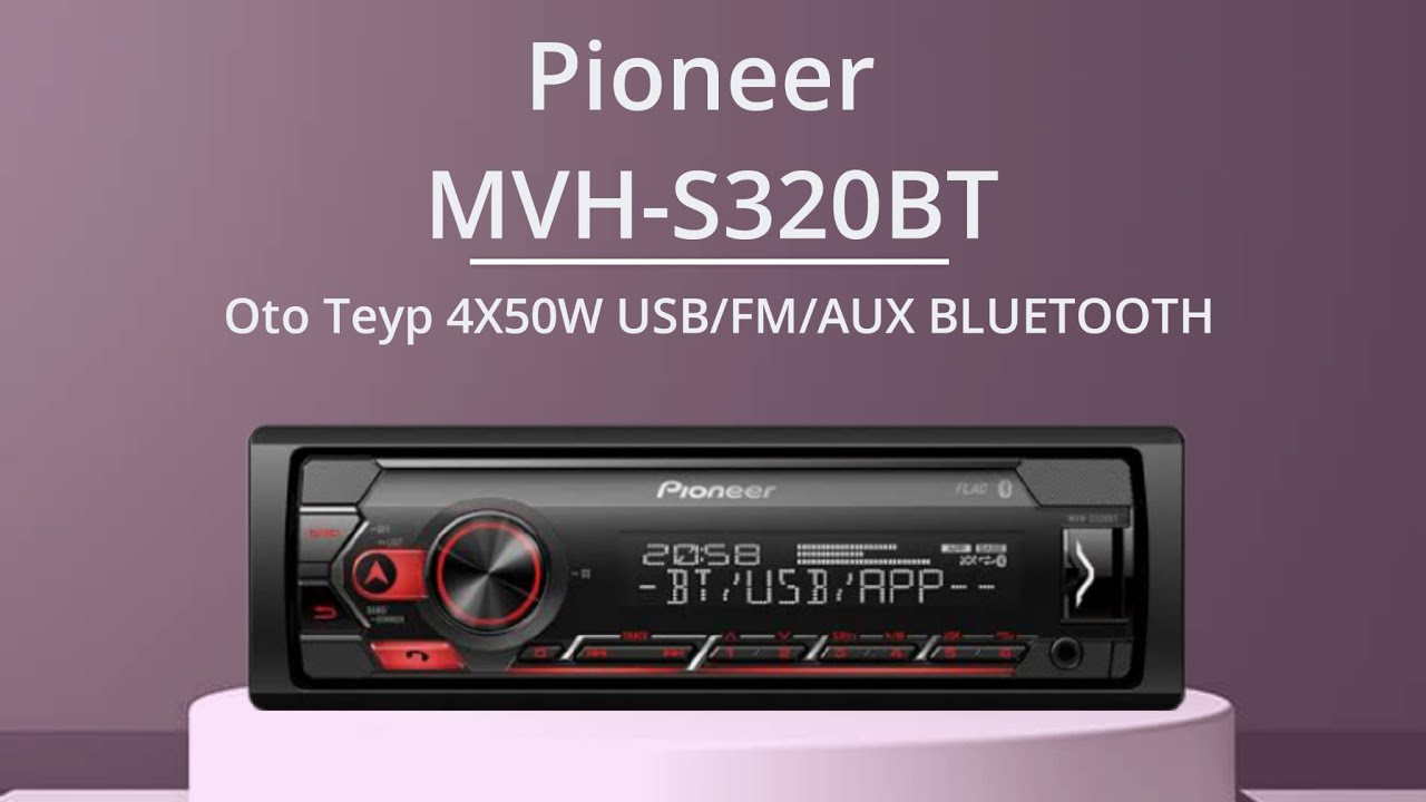Pioneer MVH-S320BT Oto Teyp 4X50W USB/FM/AUX BLUETOOTH